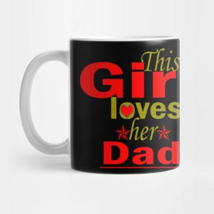 this girl loves her Daddy Mug